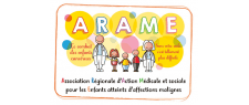 ARAME Association régionale d’action médicale et sociale pour les enfants atteints d’affections malignes