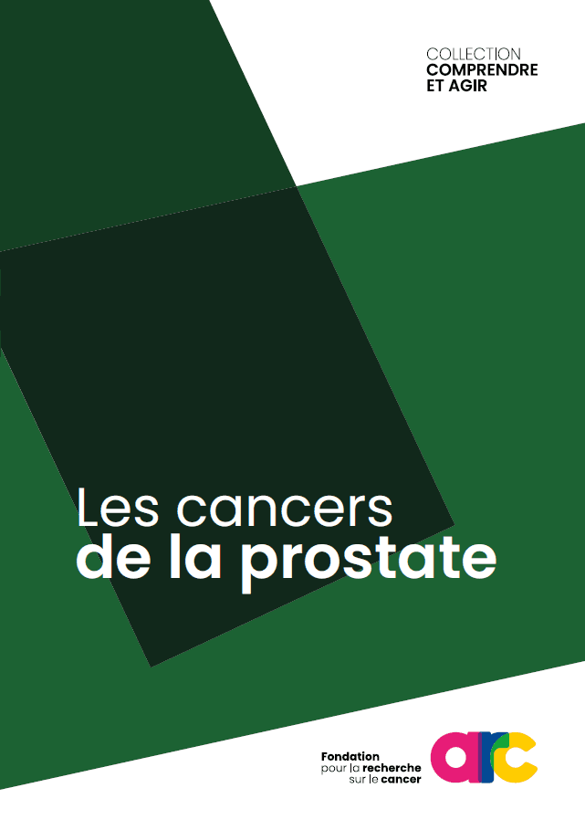 Brochure Cancers de la prostate - Fondation ARC 2023