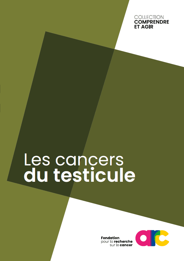 Brochure Cancers du testicule - Fondation ARC 2023