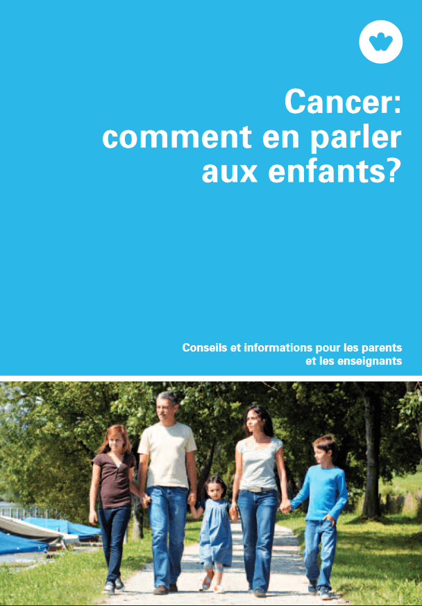 Brochure Cancer : comment en parler aux enfants ? Ligue Suisse