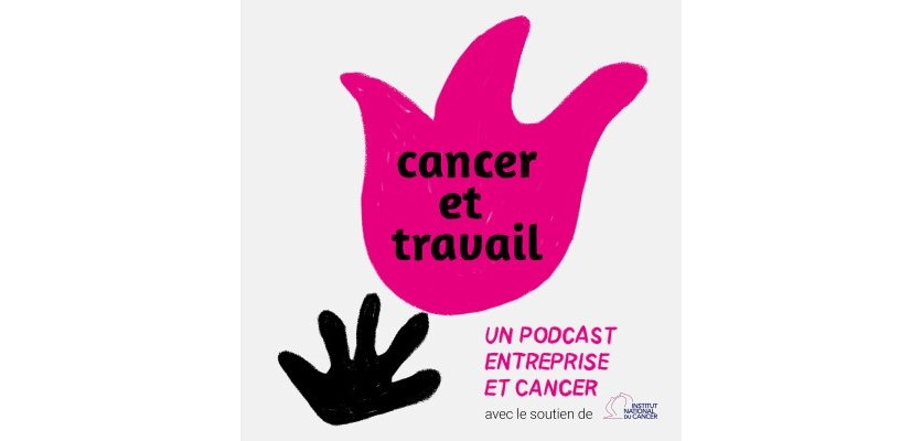 Podcast Cancer et travail